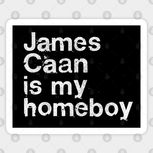 James Caan Is My Homeboy Sticker by DankFutura